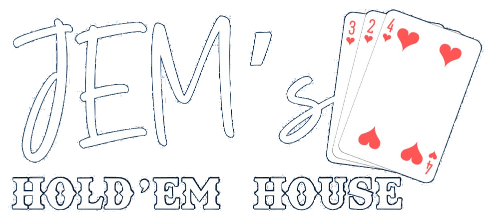 JEM's Hold'em House